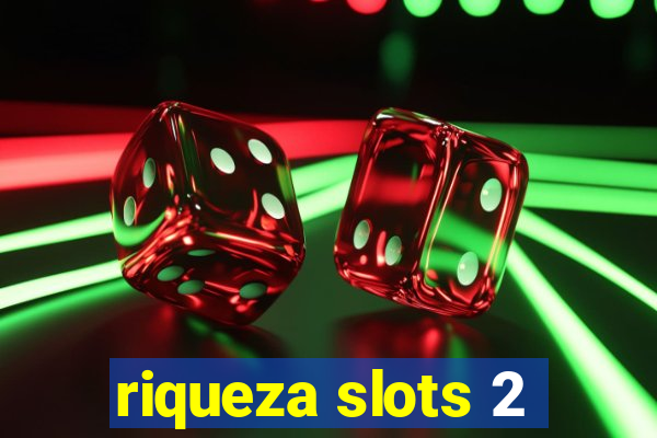 riqueza slots 2